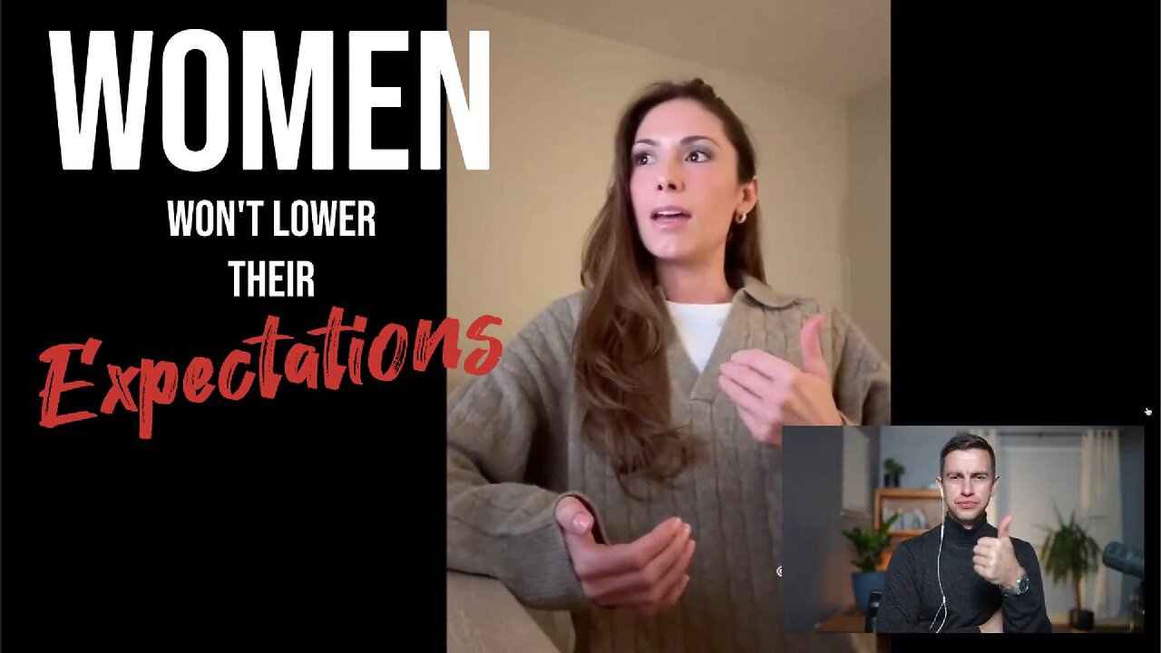 Women Won't LOWER Their Expectations