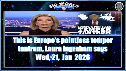 This is Europe's pointless temper tantrum, Laura Ingraham says