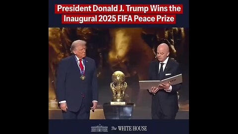 FIFA President Gianni Infantino awards President Trump the inaugural 2025 FIFA Peace Prize
