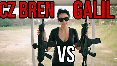 CZ BREN vs GALIL