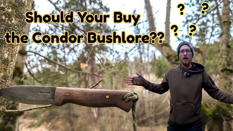 Should You Buy The Condor Bushlore In 2026??