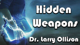 Hidden Weapons - Dr. Larry Ollison - October 5, 2025