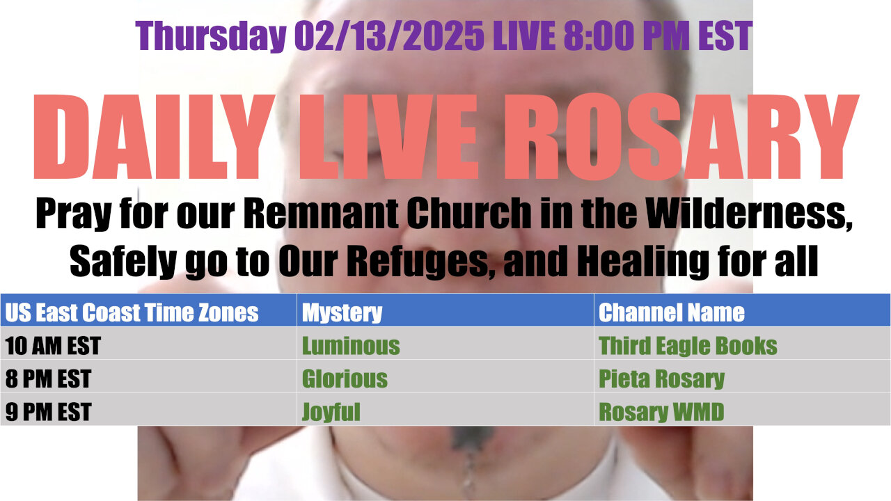 Mary's Daily Live Holy Rosary Prayer at 8:00 p.m. EST 02/13/2025