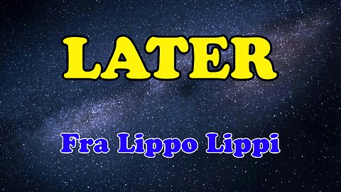 Later |Karaoke Version| Fra Lippo Lippi