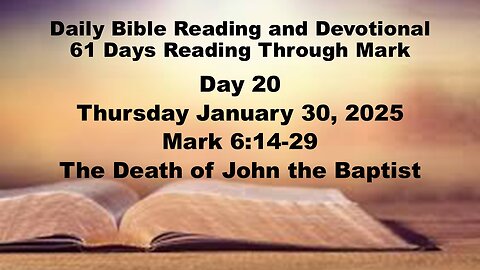 Daily Bible Reading and Devotional: 61 Days reading through Mark 01 30 2025