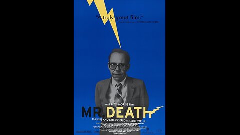 Mr. Death: The Rise and Fall of Fred A. Leuchter, Jr.