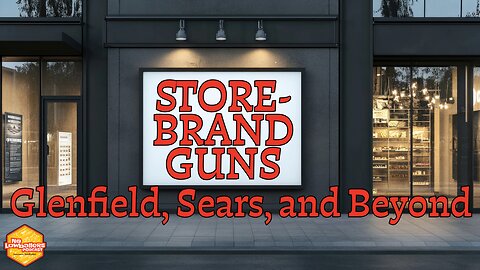 115: Yes, Sears Sold Shotguns: The Strange History of Store-Brand Guns | No Lowballers #podcast