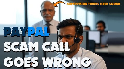 Paypal Scam Call but the supervisor thinks its Geek Squad