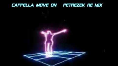 Cappella - Move on (PetRezek Re Mix)