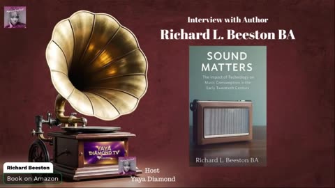 Author Richard Beeston Talks about Sound and Technology - The historical evolution of sound