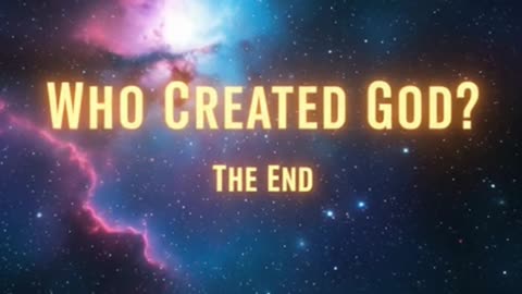 Who Created God? What The Bible Says