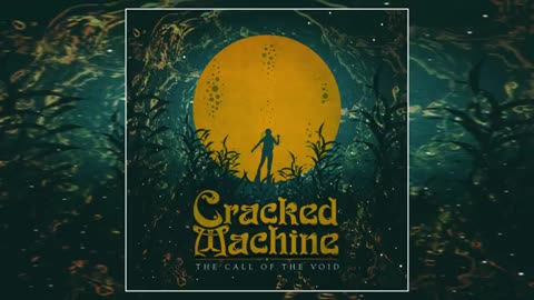 Cracked Machine - The Call of the Void (2019)
