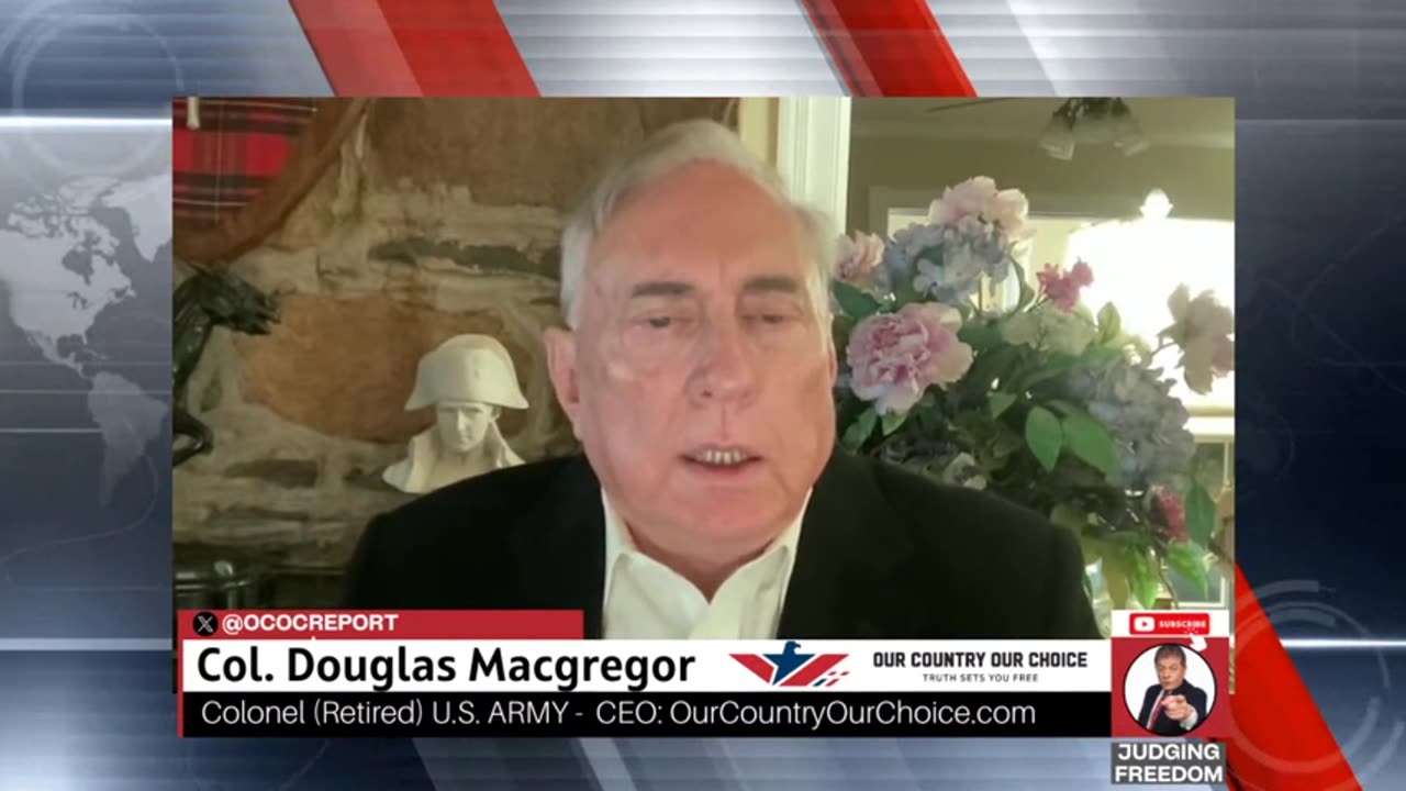 COL.DOUGLAS MACGREGOR-TRUMP & WAR|JUDGE NAPOLITANO