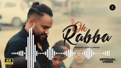 Oh Rabba (Official Video) - Manish Jain (JJ Communication) | Ruchika V | Raahi Rana | Mj Mukesh Jain