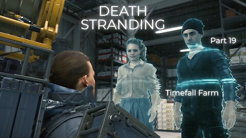 Death Stranding Part 19 - Timefall Farm