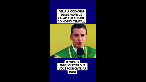 Um padre com coragem.