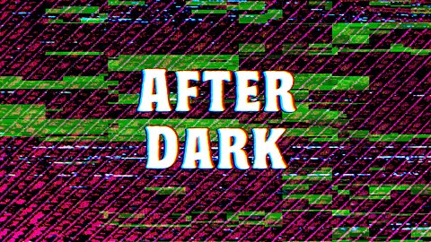 After Dark (11/2/25)