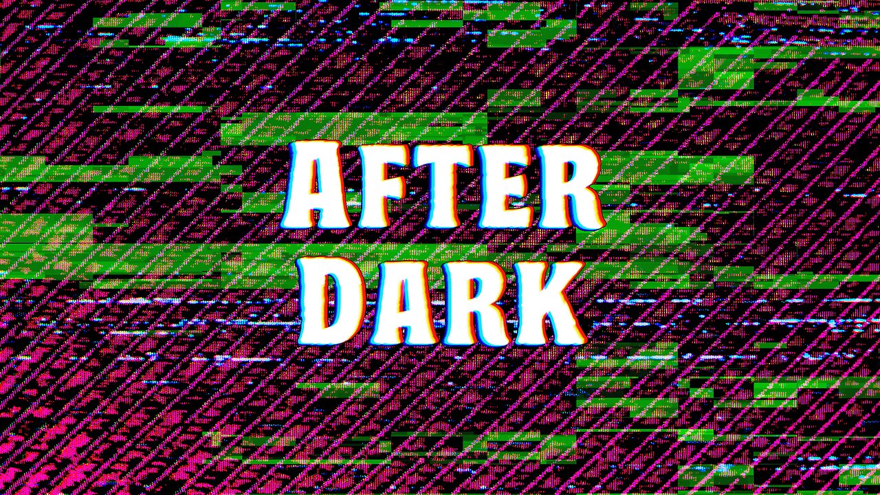 After Dark (11/2/25)