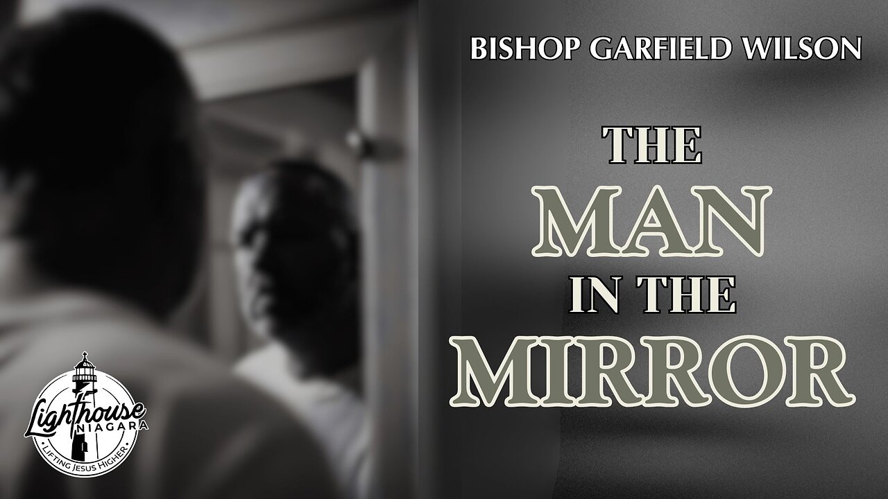 The Man In The Mirror - Bishop Garfield Wilson