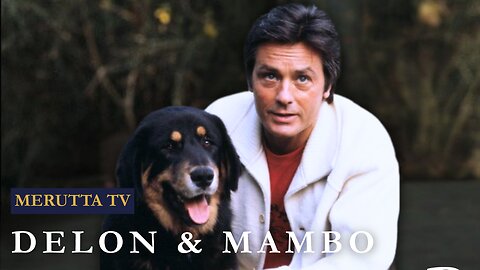 ALAIN DELON - WHEN I DIE, I WANT TO BECOME DELON'S DOG| MERUTTA TV