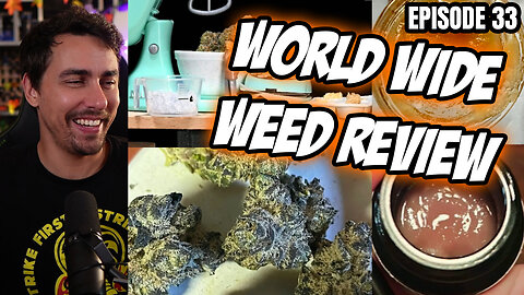 WEED PORN - World Wide Weed Review!!! #33