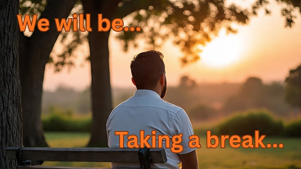 SPECIAL ANNOUNCEMENT: We will be taking a break from Programs Words of Encouragement