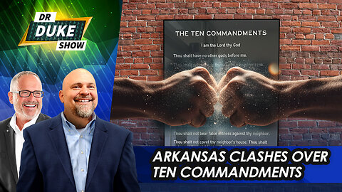 Arkansas Sparks Campus Clash Over Ten Commandments | Dr. Duke Show