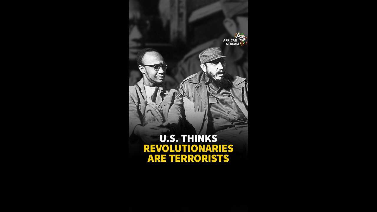 THE U.S. THINKS REVOLUTIONARIES ARE TERRORISTS