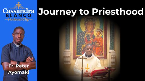 Fr Peter Akomanyi's Journey to Priesthood | Podcast Clip from Episode 22