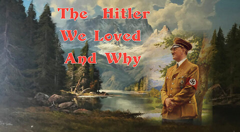 The Hitler We Loved And Why ~Friedrich/Thompson