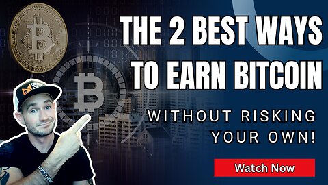 The 2 Best Ways To Earn Bitcoin ➡️ How To Earn Bitcoin Without Risking Your Own