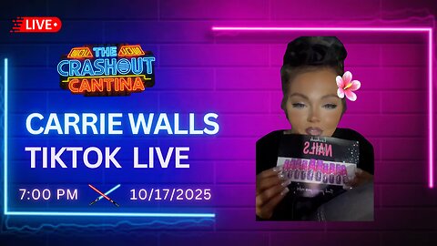 Carrie Walls TikTok Live 7:00PM 10/17/2025