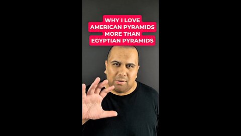 Why I Love American Pyramids More Than Egyptian Pyramids