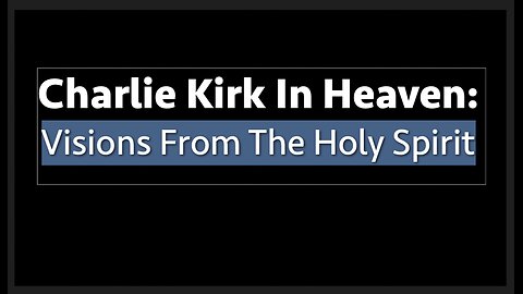 Charlie Kirk In Heaven: Vision From The Holy Spirit - Heavenly Encounter with Jesus