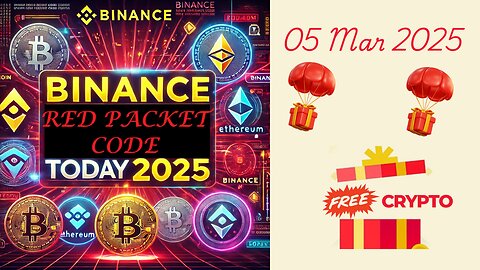 Binance Redpacket Code Today 2025 Claim BTC LTC TON TRX BNB DOGE Free Giveaway Airdrop 05-MAR-2025