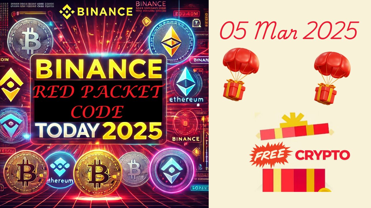 Binance Redpacket Code Today 2025 Claim BTC LTC TON TRX BNB DOGE Free Giveaway Airdrop 05-MAR-2025