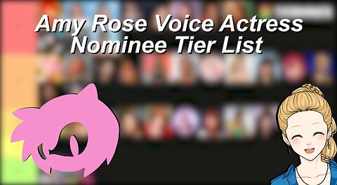 Amy Rose Voice Actress Nominee Tier List