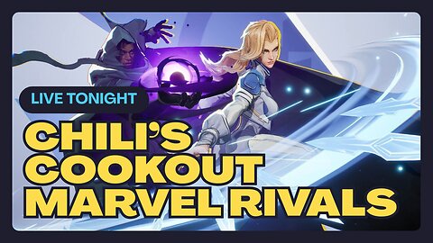 Live Tonight. Chili's Cookout Marvel Rivals