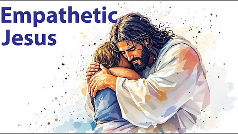 Empathetic Jesus