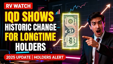 RV WATCH! ⚡ IQD Shows Historic Change for Longtime Holders 💰 💥 Iraqi dinar News