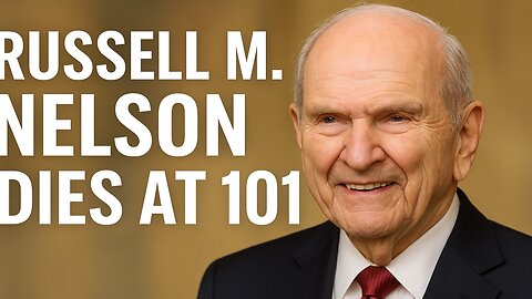 “Russell M. Nelson Dies at 101: The LDS President Who Made History”
