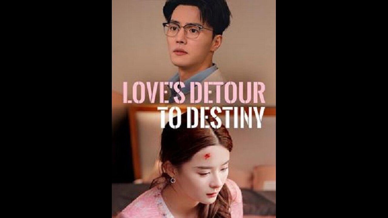 Love's Detour to Destiny | DUB ENG - EP 05 (END)