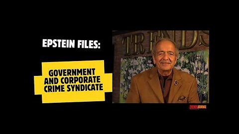 EPSTEIN FILES = CRIMINALITY OF A GOVERNMENT/CORPORATE CRIME SYNDICATE