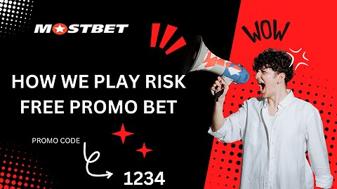 How We Play Risk Free Promo Bet On Mostbet|Mostbet sy Risk Free Promo Bet kesay khylain