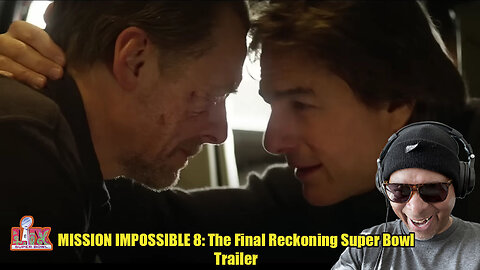 MISSION IMPOSSIBLE 8: The Final Reckoning Super Bowl Trailer Reaction!