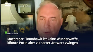 Macgregor: Tomahawk ist keine Wunderwaffe, könnte Putin aber zu harter Antwort zwingen