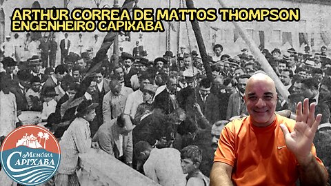 Arthur Correa de Mattos Thompson (Engenheiro e Professor)