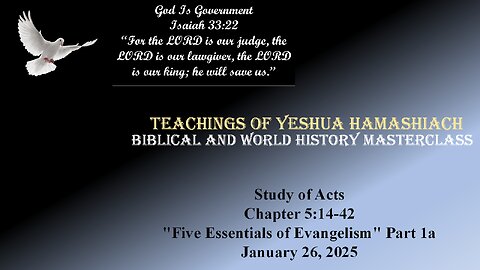 1-26-25 Study of Acts Chapter 5:14-42 "Five Essentials of Evangelism" Part 1a