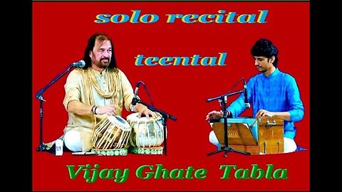 VIJAY GHATE---SOLO RECITAL TEENTAL