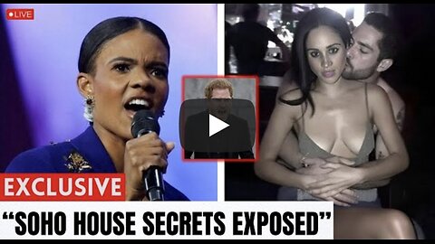 Candace Owens UNCOVERS Soho House Files —Meghan Exposed